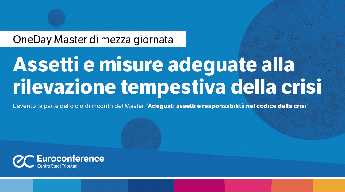 Immagine Assetti e misure adeguate alla rilevazione tempestiva della crisi | Euroconference